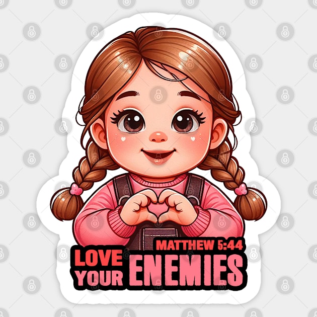 Matthew 5:44 Love Your Enemies Sticker by Plushism